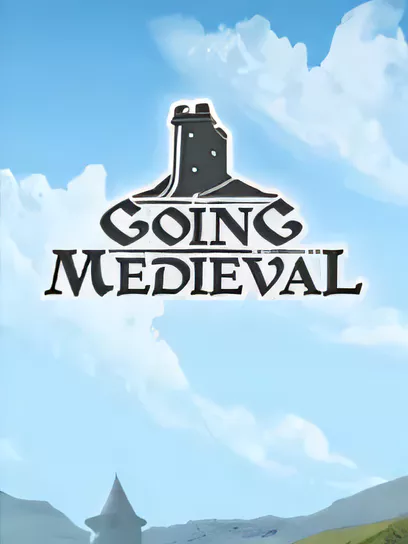 前往中世纪/Going Medieval [更新/201.57 MB]