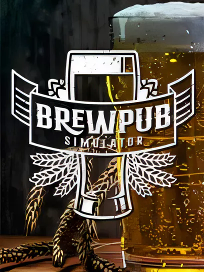 精酿酒吧模拟器/Brewpub Simulator