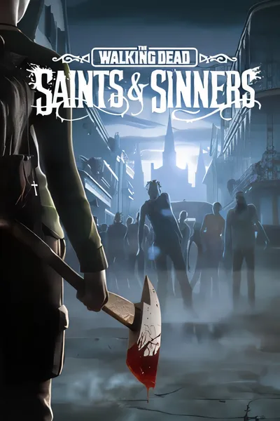 行尸走肉：圣徒与罪人 VR/The Walking Dead: Saints and Sinners VR [新作/30.9 GB]