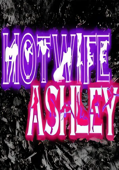 火辣妻子 Ashley/Hotwife Ashley [更新/7 GB]